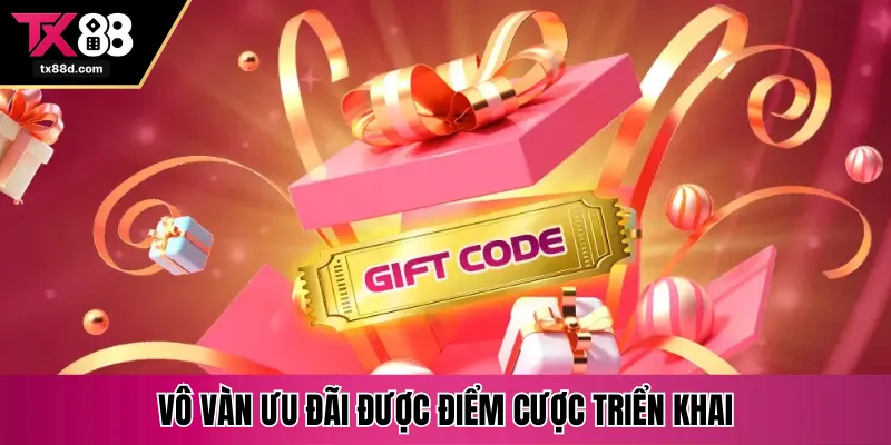 Vô vàn ưu đãi được điểm cược triển khai